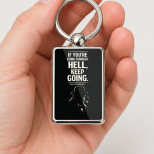 Winston Churchill Quote Keyring Double Sided Metal Keychain, If You're Going Through Hell Keep Going Gift, Motivational Keepsake